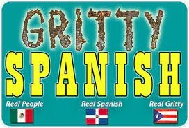 Gritty Spanish