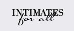 Intimates for All