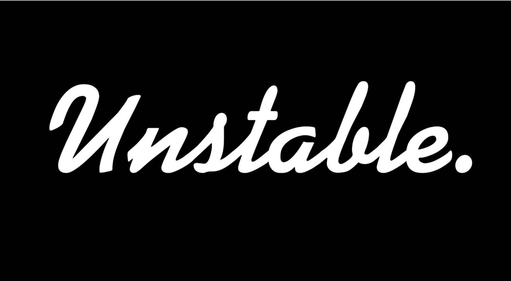 Unstable